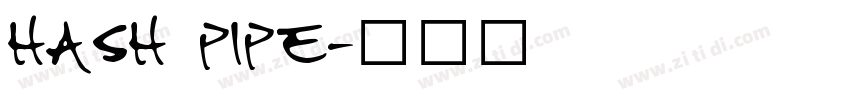 Hash Pipe字体转换